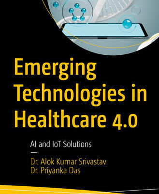 خرید و دانلود نسخه کامل کتاب Emerging Technologies in Healthcare 4.0 : AI and IoT Solutions