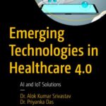خرید و دانلود نسخه کامل کتاب Emerging Technologies in Healthcare 4.0: AI and Iot Solutions