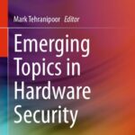 خرید و دانلود نسخه کامل کتاب Emerging Topics in Hardware Security
