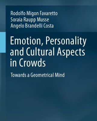 خرید و دانلود نسخه کامل کتاب Emotion, Personality and Cultural Aspects in Crowds: Towards a Geometrical Mind