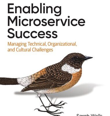 خرید و دانلود نسخه کامل کتاب Enabling Microservice Success: Managing Technical, Organizational, and Cultural Challenges