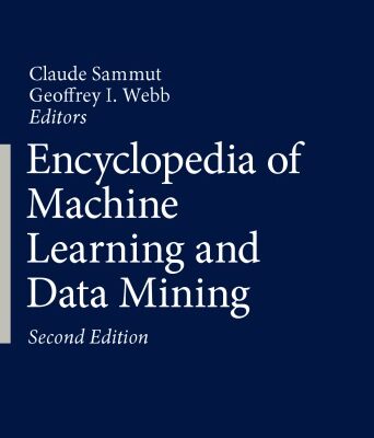 خرید و دانلود نسخه کامل کتاب Encyclopedia of Machine Learning and Data Mining