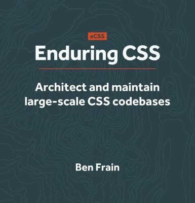 خرید و دانلود نسخه کامل کتاب Enduring CSS: Architect and maintain large-scale CSS codebases