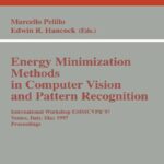 خرید و دانلود نسخه کامل کتاب Energy Minimization Methods in Computer Vision and Pattern Recognition: International Workshop EMMCVPR’97 Venice, Italy, May 21–23, 1997 Proceedings