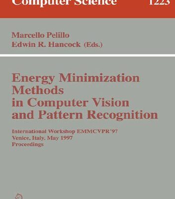 خرید و دانلود نسخه کامل کتاب Energy Minimization Methods in Computer Vision and Pattern Recognition: International Workshop EMMCVPR’97 Venice, Italy, May 21–23, 1997 Proceedings