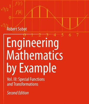 خرید و دانلود نسخه کامل کتاب Engineering Mathematics by Example: Vol. III: Special Functions and Transformations
