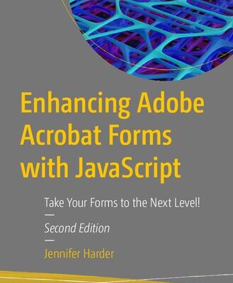 خرید و دانلود نسخه کامل کتاب Enhancing Adobe Acrobat Forms with JavaScript