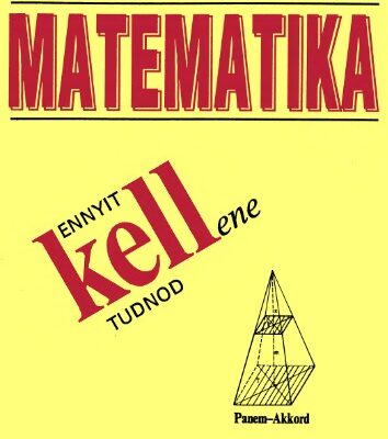 خرید و دانلود نسخه کامل کتاب Ennyit kellene tudnod – Matematika