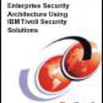 خرید و دانلود نسخه کامل کتاب Enterprise Security Architecture Using IBM Tivoli Security Solutions