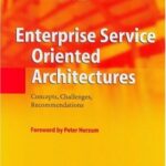 خرید و دانلود نسخه کامل کتاب Enterprise Service Oriented Architectures: Concepts, Challenges, Recommendations