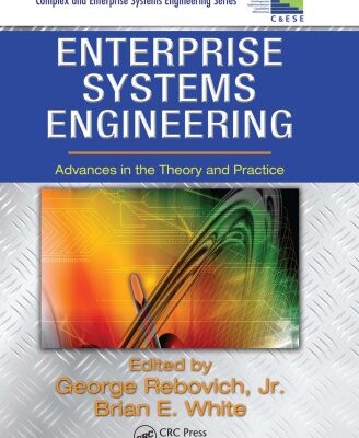 خرید و دانلود نسخه کامل کتاب Enterprise Systems Engineering: Advances in the Theory and Practice (Complex and Enterprise Systems Engineering)