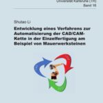 خرید و دانلود نسخه کامل کتاب Entwicklung eines Verfahrens zur Automatisierung der CAD CAM-Kette in der Einzelfertigung am Beispiel von Mauerwerkstein  German