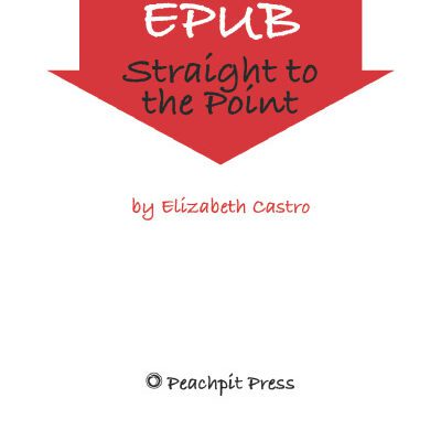 خرید و دانلود نسخه کامل کتاب EPUB Straight to the Point: Creating ebooks for the Apple iPad and other ereaders