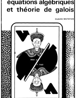 خرید و دانلود نسخه کامل کتاب Equations algébriques et théorie de Galois