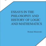 خرید و دانلود نسخه کامل کتاب Essays in the Philosophy and History of Logic and Mathematics