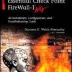 خرید و دانلود نسخه کامل کتاب Essential Check Point FireWall-1 NG: an installation, configuration, and troubleshooting guide