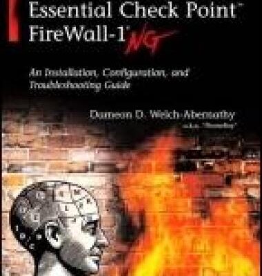 خرید و دانلود نسخه کامل کتاب Essential Check Point FireWall-1 NG: an installation, configuration, and troubleshooting guide