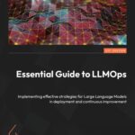 خرید و دانلود نسخه کامل کتاب Essential Guide to LLMOps