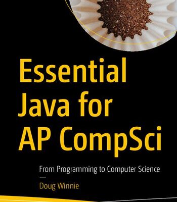 خرید و دانلود نسخه کامل کتاب Essential Java for AP CompSci – From Programming to Computer Science