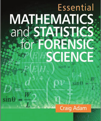 خرید و دانلود نسخه کامل کتاب Essential Mathematics and Statistics for Forensic Science