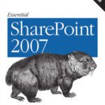 خرید و دانلود نسخه کامل کتاب Essential SharePoint 2007: A Practical Guide for Users, Administrators and Developers