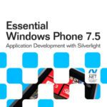 خرید و دانلود نسخه کامل کتاب Essential windows phone 7.5 : application development with Silverlight