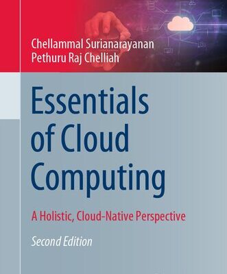 خرید و دانلود نسخه کامل کتاب Essentials of Cloud Computing : A Holistic, Cloud-Native Perspective