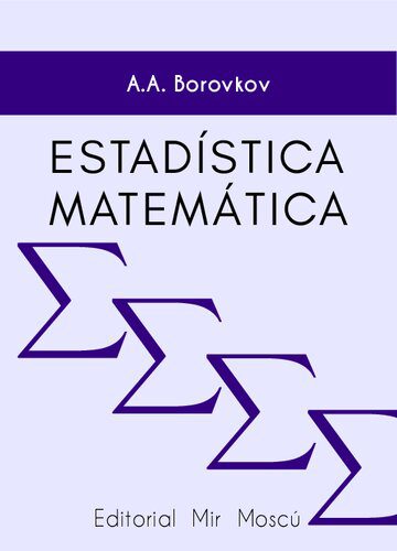خرید و دانلود نسخه کامل کتاب Estadística Matemática – Borovkov Editorial Mir Moscu_68866b7778c97.jpeg خرید و دانلود نسخه کامل کتاب Estadística Matemática – Borovkov Editorial Mir Moscu