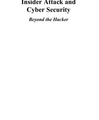 خرید و دانلود نسخه کامل کتاب etc. Insider Attack and Cyber Security. Beyond the Hacker