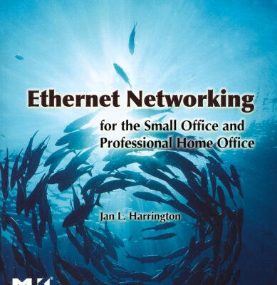خرید و دانلود نسخه کامل کتاب Ethernet Networking for the Small Office and Professional Home Office