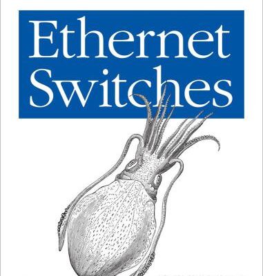 خرید و دانلود نسخه کامل کتاب Ethernet Switches. An Introduction to Network Design with Swithes