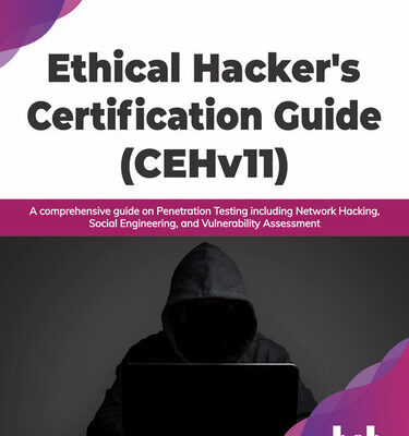 خرید و دانلود نسخه کامل کتاب Ethical Hacker’s Certification Guide (CEHv11): A comprehensive guide on Penetration Testing including Network Hacking
