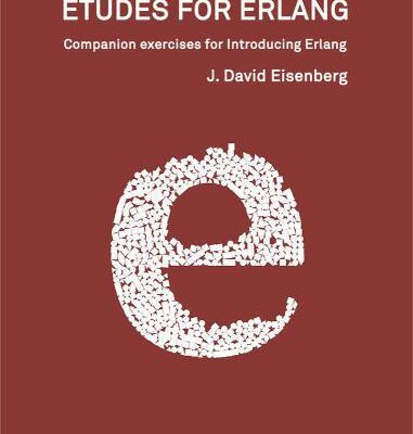 خرید و دانلود نسخه کامل کتاب Études for Erlang: Companion exercises for Introduction Erlang