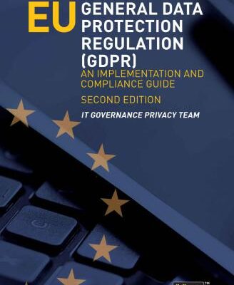 خرید و دانلود نسخه کامل کتاب EU General Data Protection Regulation (GDPR) An Implementation and Compliance Guide