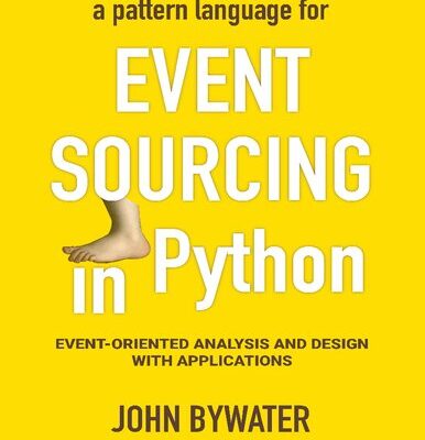 خرید و دانلود نسخه کامل کتاب Event Sourcing in Python – Event-oriented Analysis and Design with Applications