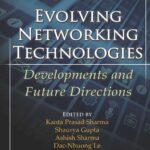 خرید و دانلود نسخه کامل کتاب Evolving Networking Technologies: Developments and Future Directions
