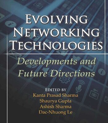 خرید و دانلود نسخه کامل کتاب Evolving Networking Technologies: Developments and Future Directions