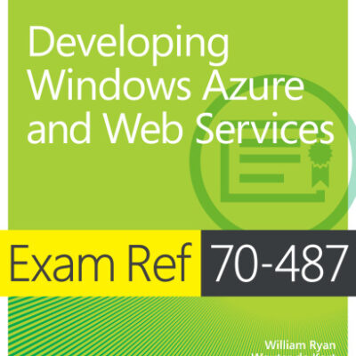 خرید و دانلود نسخه کامل کتاب Exam Ref 70-487: Developing Windows Azure and Web Services
