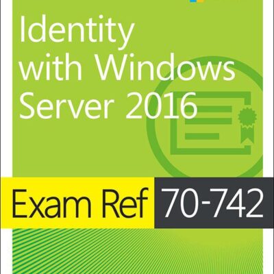خرید و دانلود نسخه کامل کتاب Exam Ref 70-742 Identity with Windows Server 2016