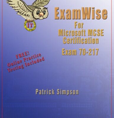 خرید و دانلود نسخه کامل کتاب Examwise for Installing, Configuring, and Administering Microsoft Windows 2000 Directory Service Infrastructure: Examination 70-217