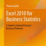 خرید و دانلود نسخه کامل کتاب Excel 2010 for Business Statistics: A Guide to Solving Practical Business Problems