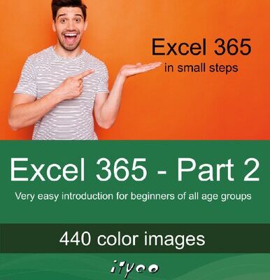 خرید و دانلود نسخه کامل کتاب Excel 365 – Part 2: Very easy introduction for beginners of all age groups (Excel 365 – Introduction)