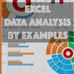 خرید و دانلود نسخه کامل کتاب Excel data analysis by examples: Excel data analysis for complete beginners, Step-By-Step Illustrated Guide to Mastering Excel data analysis (Excel advance Book 1)