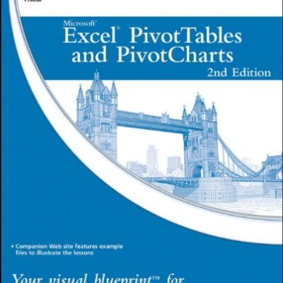 خرید و دانلود نسخه کامل کتاب Excel PivotTables and PivotCharts: Your visual blueprint for creating dynamic spreadsheets