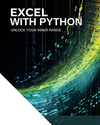 خرید و دانلود نسخه کامل کتاب Excel With Python: Unlock Your Inner Range: An Introduction to the integration of Python and Excel