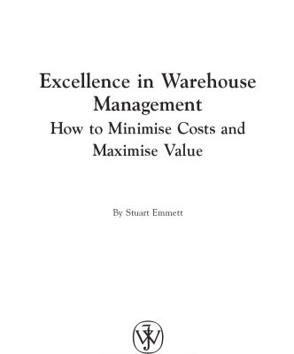 خرید و دانلود نسخه کامل کتاب Excellence in Warehouse Management: How to Minimise Costs and Maximise Value