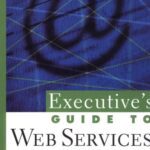 خرید و دانلود نسخه کامل کتاب Executive’s Guide to Web Services