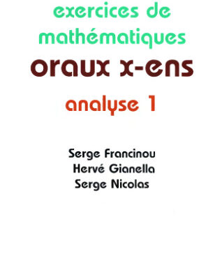 خرید و دانلود نسخه کامل کتاب Exercices de mathématiques Oraux de l’ENS : Analyse 1