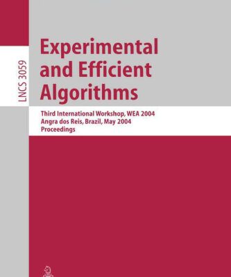 خرید و دانلود نسخه کامل کتاب Experimental and Efficient Algorithms: Third International Workshop, WEA 2004, Angra dos Reis, Brazil, May 25-28, 2004. Proceedings