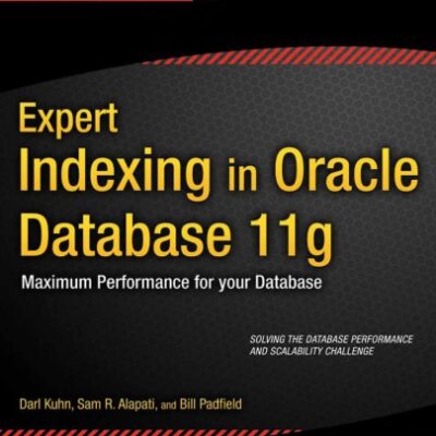 خرید و دانلود نسخه کامل کتاب Expert Indexing in Oracle DB 11g – Max. Perf. for Your DB